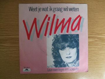 WILMA  WEET JE WAT IK GRAAG WIL WETEN / LEUN EVEN TEGEN  beschikbaar voor biedingen
