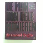 Ilja Leonard Pfeijffer - De man van vele manieren, Ophalen of Verzenden, Gelezen, Ilja Leonard Pfeijffer