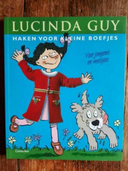 Haken voor kleine boefjes . Lucinda Guy, Boeken, Hobby en Vrije tijd, Zo goed als nieuw, Breien en Haken, Ophalen of Verzenden