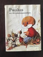 Jean Dulieu  Paulus en de eikelmannetjes  1 e druk, Boeken, Kinderboeken | Kleuters, Ophalen of Verzenden