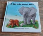 Ik ben mijn moeder kwijt - Charlotte Dematons, Boeken, Kinderboeken | Kleuters, Gelezen, Fictie algemeen, Jongen of Meisje, Ophalen of Verzenden
