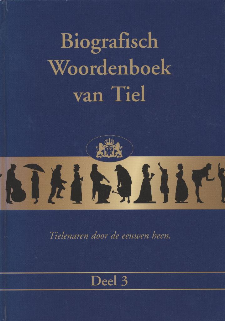 Biografisch Woordenboek van Tiel, deel 3, Ophalen, Nieuw