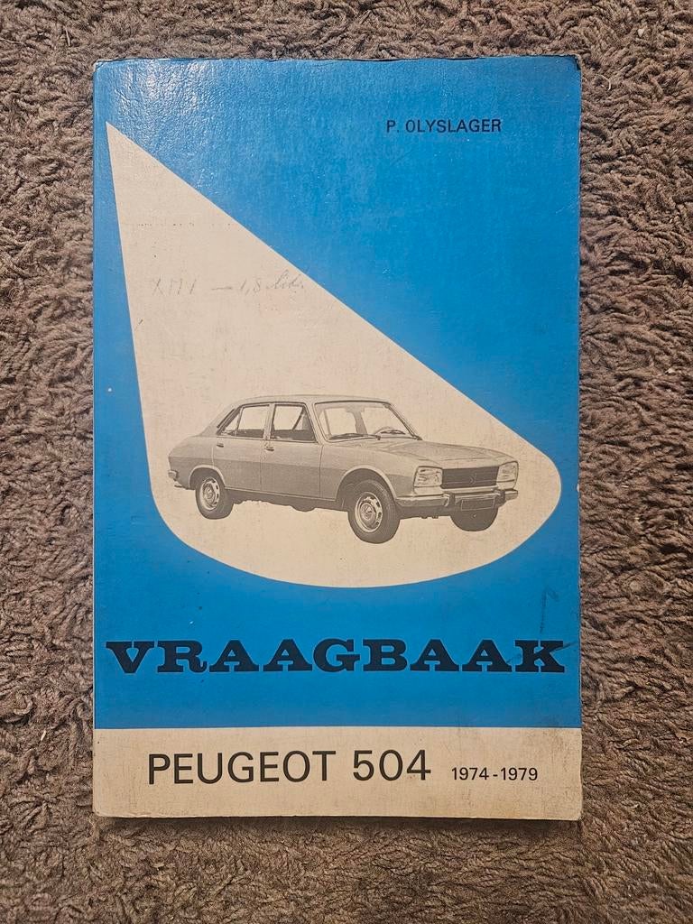 Vraagbaak Peugeot 504 (1974-1979) - P. Olyslager, Ophalen of Verzenden, Gelezen, Peugeot, P. Olyslager