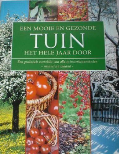 EEN MOOIE EN GEZONDE TUIN het Hele Jaar Door * H.M. Schmidt, Verzenden, Zo goed als nieuw, H.M. Schmidt, Moestuin