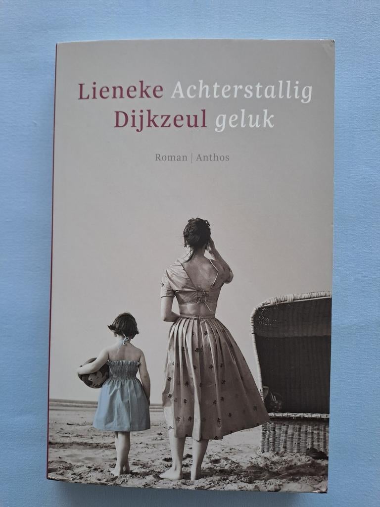 Lieneke Dijkzeul- Achterstallig geluk., Ophalen, Gelezen