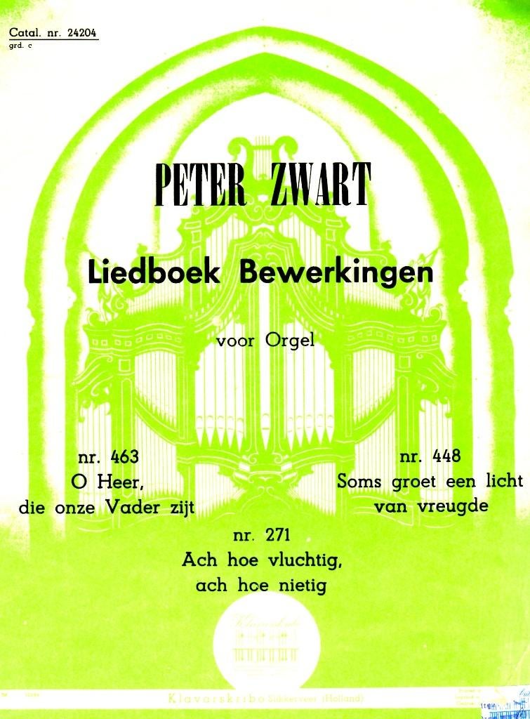 PETER ZWART - Liedboek Bewerkingen Orgel ( klavarskribo ), Orgel, Gebruikt, Verzenden, Religie en Gospel
