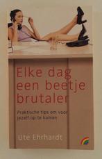 Ehrhardt, Ute - Elke dag een beetje brutaler / Praktische ti, Verzenden, Gelezen