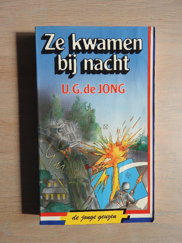 U.G. de Jong - Ze kwamen bij nacht - De Jonge Geuzen, Ophalen of Verzenden, Tweede Wereldoorlog, Zo goed als nieuw, Overige onderwerpen