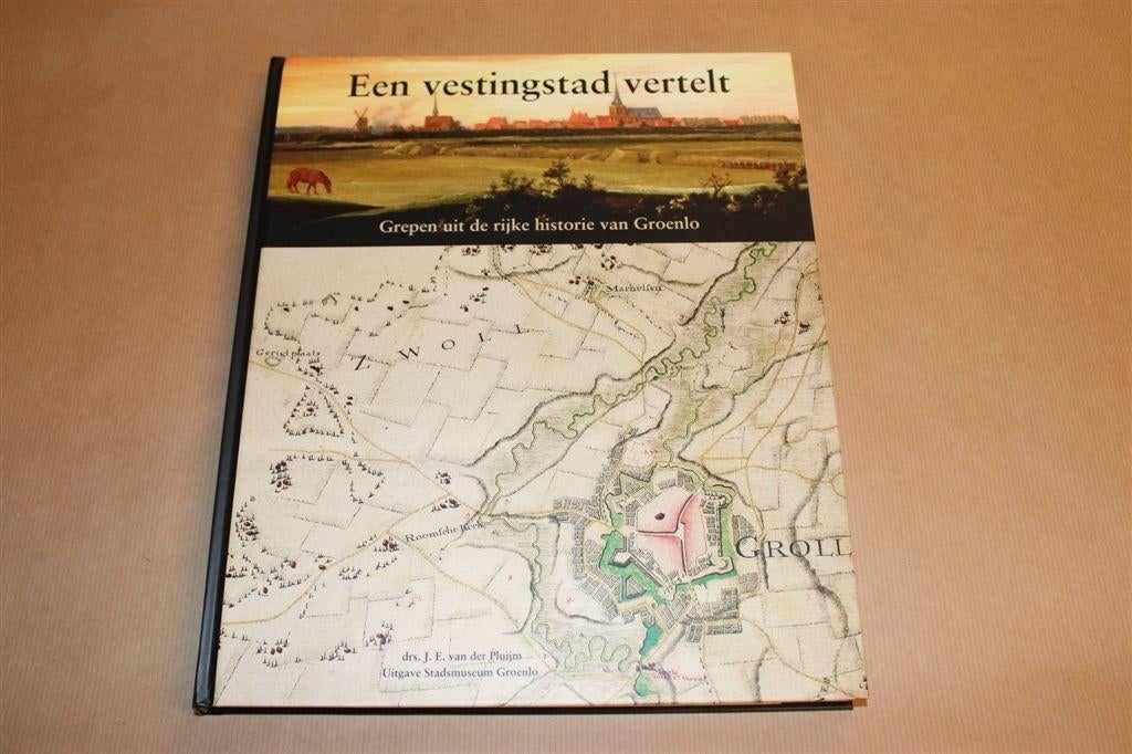 De Rijke Historie van Vestingstad Groenlo — Uitgave Museum, Boeken, Ophalen of Verzenden, Zo goed als nieuw