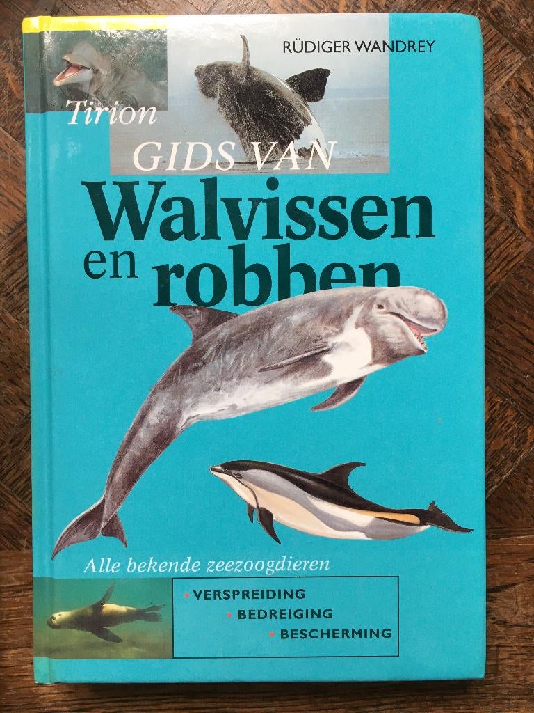 Walvissen en robben. Tirion gids, Boeken, Ophalen of Verzenden, Zo goed als nieuw, Bloemen, Planten en Bomen
