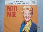 Patti Page   -   I need you, 7 inch, Single, Ophalen of Verzenden, Zo goed als nieuw