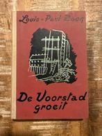De Voorstad groeit - Louis-Paul Boon *1942* 1e druk, Ophalen of Verzenden, Louis-Paul Boon