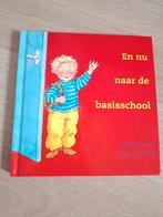Boek: En nu naar de Basisschool, Non-fictie, Jongen of Meisje, Ophalen of Verzenden, Voorleesboek