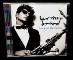 Herman Brood - Back On The Corner (BMG Nederland, 1999), Ophalen of Verzenden, 1980 tot heden, Zo goed als nieuw, Jazz