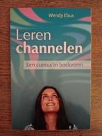 Wendy Ebus - Leren channelen, Achtergrond en Informatie, Spiritualiteit algemeen, Ophalen of Verzenden, Zo goed als nieuw
