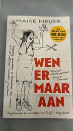 Maike Meijer - Wen er maar aan, Boeken, Literatuur, Ophalen of Verzenden, Zo goed als nieuw, Maike Meijer