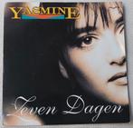 Yasmine - Zeven Dagen Single, 1 single, Ophalen of Verzenden, Gebruikt, Pop