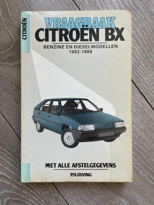 Vraagbaak	Citroen	BX	Benzine- en Dieselmodellen	1982-1988, Auto diversen, Handleidingen en Instructieboekjes, Ophalen of Verzenden