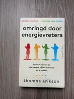 Omringd door energievreters Thomas Erikson, Boeken, Advies, Hulp en Training, Ophalen of Verzenden, Zo goed als nieuw, Thomas Erikson