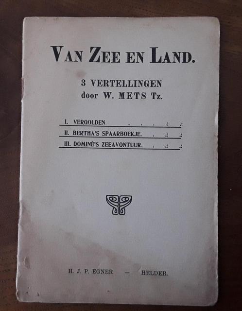 W. Metz tz - van zee en land (3 vertellingen), Antiek en Kunst, Antiek | Boeken en Bijbels, Ophalen of Verzenden