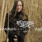 CD: Oh Susanna - Short Stories (2007) (ZGAN) GESIGNEERD, Verzenden, 2000 tot heden, Zo goed als nieuw