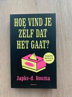 Japke-D. Bouma - Hoe vind je zelf dat het gaat?, Nieuw, Ophalen of Verzenden, Nederland, Japke-D. Bouma