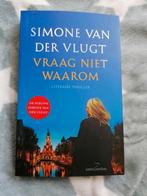 Vraag niet waarom - Simone van der Vlugt, Boeken, Thrillers, Gelezen, Ophalen of Verzenden, Simone van der Vlugt, Nederland