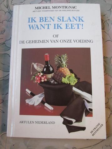 Ik ben slank want ik eet Montignac, 1996 Nieuw boek beschikbaar voor biedingen