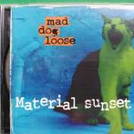 MAD DOG LOOSE - MATERIAL SUNSET, Cd's en Dvd's, Cd's | Rock, Ophalen of Verzenden, Zo goed als nieuw, Poprock