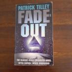 Fade out - Patrick Tilley, Ophalen of Verzenden, Gelezen, Patrick Tilley