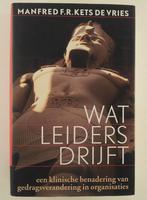 Kets de Vries, Manfred F.R - Wat leiders drijft / Een klinis, Verzenden, Gelezen, Management