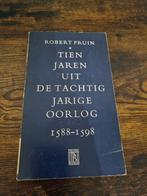 Tien Jaren uit de Tachtigjarige Oorlog - Robert Fruin, Boeken, Ophalen of Verzenden, 15e en 16e eeuw, Gelezen, Robert Fruin