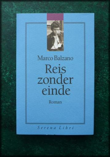 REIS ZONDER EINDE - Marco Balzano - Roman - Een schrijnend v beschikbaar voor biedingen