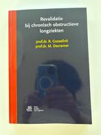 Revalidatie bij chronisch obstructieve longziekten, Sociale wetenschap, M. Decramer; R. Gosselink, Ophalen of Verzenden, Zo goed als nieuw