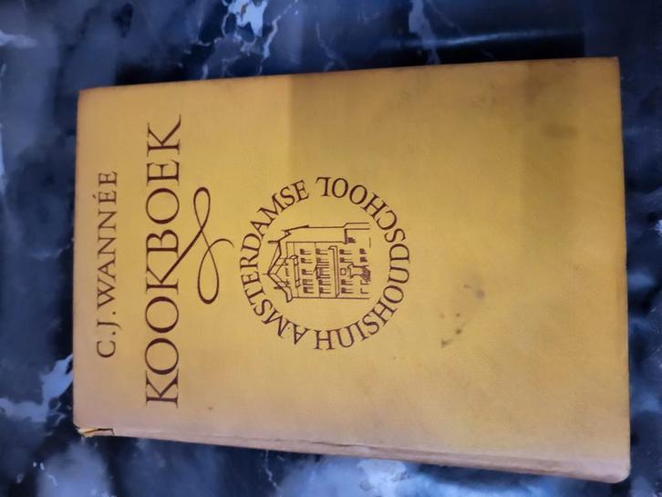 C.J. Wannée Kookboek Amsterdamse Huishoudschool, Boeken, Kookboeken, Gelezen, Voorgerechten en Soepen, Hoofdgerechten, Taart, Gebak en Desserts