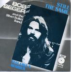 single vinyl BOB SEGER & SILVER BULLET BAND – Still The Same, Cd's en Dvd's, Vinyl Singles, Gebruikt, Verzenden, 7 inch, Single