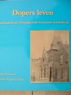 Vierhonderd jaar Doopsgezinde Gemeente Aardenburg., Gelezen, Christendom | Protestants, Ophalen of Verzenden, A. Bauwens