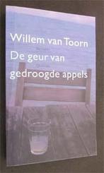 Willem van Toorn : De geur van gedroogde appels, Ophalen of Verzenden, Zo goed als nieuw