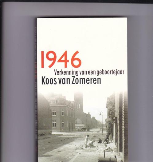 Zomeren, Koos v. – 1946 Verkenning v een geboortejaar, Boeken, Literatuur, Zo goed als nieuw, Nederland, Ophalen of Verzenden