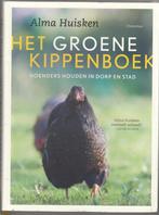 Het groene kippenboek / Alma Huisken /Christofoor 2020, Boeken, Ophalen of Verzenden, Zo goed als nieuw, Alma Huisken, Pluimvee