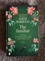 Leigh Bardugo - The Familiar young adult boek, Boeken, Ophalen of Verzenden, Zo goed als nieuw