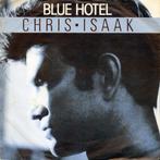 Chris Isaak - Blue hotel, Cd's en Dvd's, Vinyl Singles, Verzenden, 7 inch