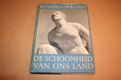 Beeldhouwkunst - De schoonheid van ons land - 1955, Boeken, Kunst en Cultuur | Beeldend, Gelezen, Ophalen of Verzenden