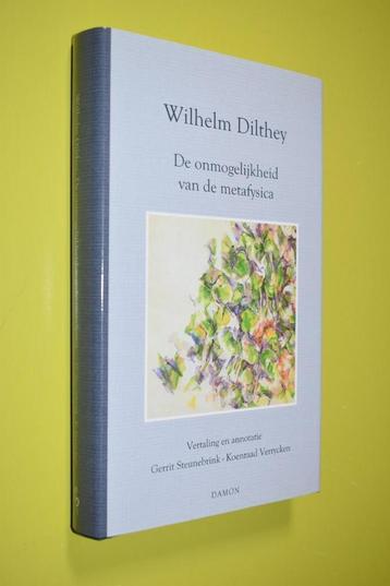 De onmogelijkheid van de metafysica- 2010- W. Dilthey beschikbaar voor biedingen