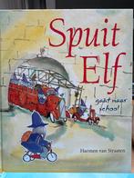 Spuit Elf gaat naar school - Harmen van Straaten, Ophalen, Fictie algemeen, Harmen van Straaten, Zo goed als nieuw