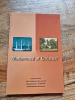 Mohammed of Christus?, Boeken, Godsdienst en Theologie, Ophalen of Verzenden, Nieuw