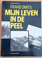 Nrd.Brab./Limb.: Mijn Leven in de Peel (Frans Smits)., Ophalen of Verzenden, Gelezen, Frans Smits
