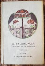 De 52 zondagen op bezoek bij de kinderen -tweede bundel 1930, Antiek en Kunst, Ophalen of Verzenden, T. Jager-Meursing