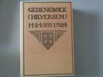 Gedenkboek Hilversum 1424 - 1924, Ophalen of Verzenden, Gelezen, P.J. van Ravesteijn (red)