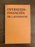 "Overheidsfinanciën" Dr. L. Koopmans, Ophalen of Verzenden, Zo goed als nieuw